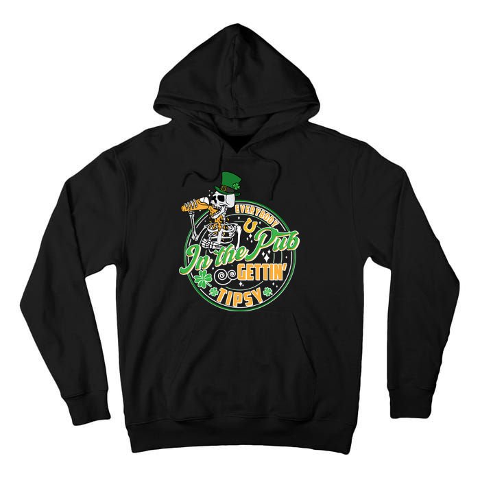 Funny St Patricks Day Everybody In The Pub Gettin Tipsy Skeleton Beer Tall Hoodie