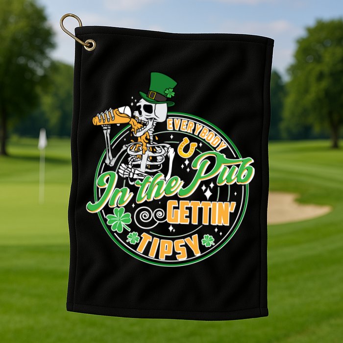 Funny St Patricks Day Everybody In The Pub Gettin Tipsy Skeleton Beer Golf Towel