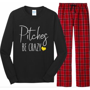 Funny Softball Pitching Home Run Pitches Be Crazy Gift Long Sleeve Pajama Set