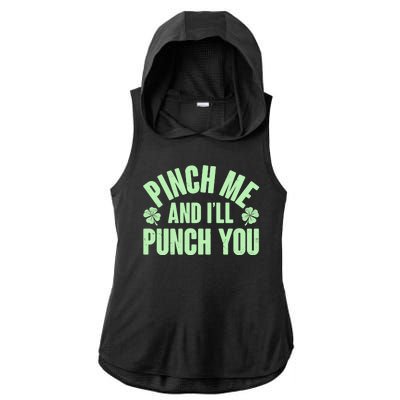 Funny St Patrick's Day Pinch Me And I'll Punch You Ladies PosiCharge Tri-Blend Wicking Draft Hoodie Tank