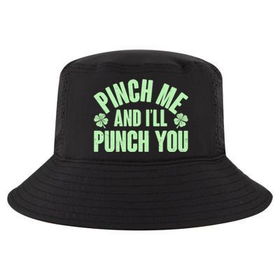 Funny St Patrick's Day Pinch Me And I'll Punch You Cool Comfort Performance Bucket Hat