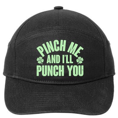 Funny St Patrick's Day Pinch Me And I'll Punch You 7-Panel Snapback Hat
