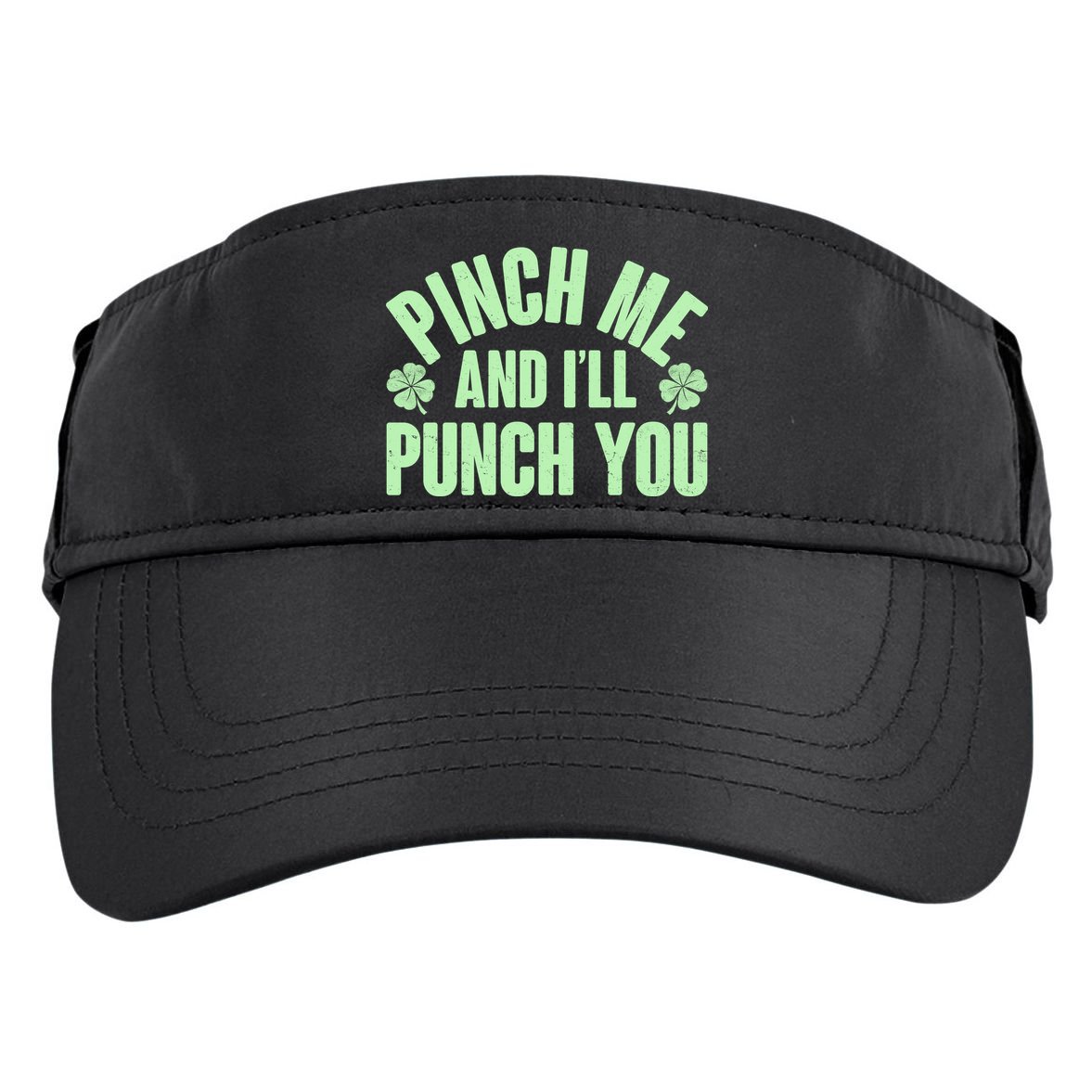 Funny St Patrick's Day Pinch Me And I'll Punch You Adult Drive Performance Visor