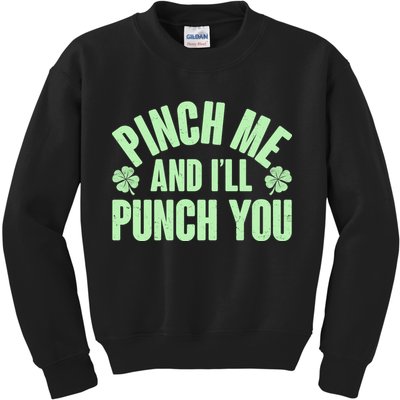 Funny St Patrick's Day Pinch Me And I'll Punch You Kids Sweatshirt
