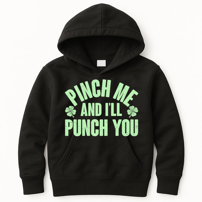 Funny St Patrick's Day Pinch Me And I'll Punch You Kids Hoodie