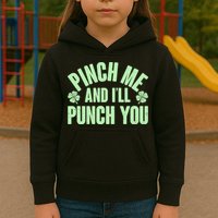 Funny St Patrick's Day Pinch Me And I'll Punch You Kids Hoodie