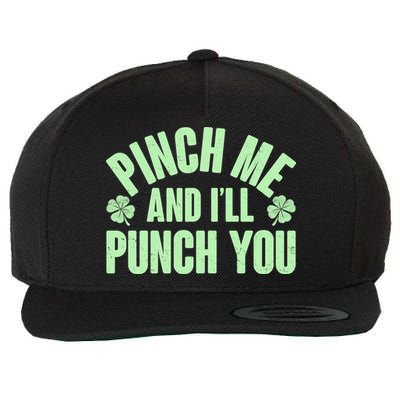 Funny St Patrick's Day Pinch Me And I'll Punch You Wool Snapback Cap