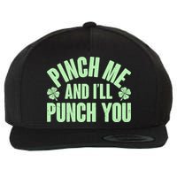 Funny St Patrick's Day Pinch Me And I'll Punch You Wool Snapback Cap