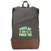 Funny St Patrick's Day Pinch Me And I'll Punch You Cotton Canvas Backpack
