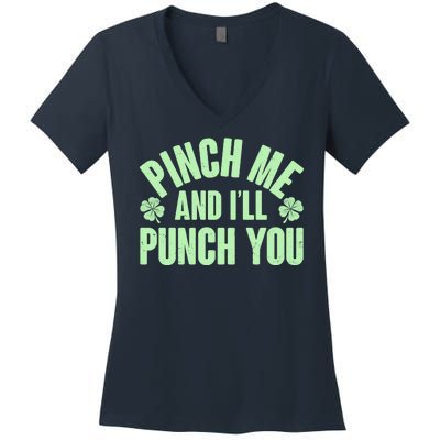 Funny St Patrick's Day Pinch Me And I'll Punch You Women's V-Neck T-Shirt