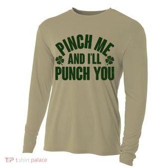 Funny St Patrick's Day Pinch Me And I'll Punch You Cooling Performance Long Sleeve Crew