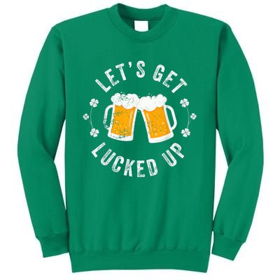 Funny St Patricks Day Lets Get Lucked Up Sweatshirt