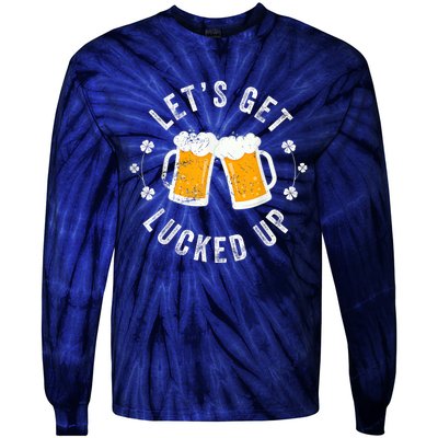 Funny St Patricks Day Lets Get Lucked Up Tie-Dye Long Sleeve Shirt