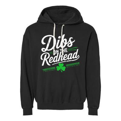 Funny St PatrickS Day Dibs On The Redhead Shamrock Garment-Dyed Fleece Hoodie