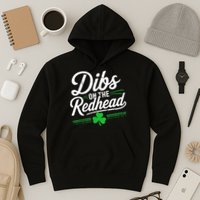 Funny St PatrickS Day Dibs On The Redhead Shamrock Hoodie