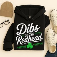 Funny St PatrickS Day Dibs On The Redhead Shamrock Hoodie