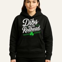Funny St PatrickS Day Dibs On The Redhead Shamrock Hoodie