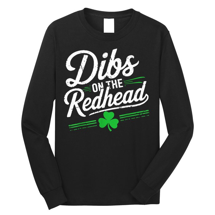 Funny St PatrickS Day Dibs On The Redhead Shamrock Long Sleeve Shirt