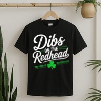 Funny St PatrickS Day Dibs On The Redhead Shamrock T-Shirt