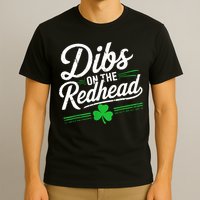 Funny St PatrickS Day Dibs On The Redhead Shamrock T-Shirt