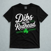 Funny St PatrickS Day Dibs On The Redhead Shamrock T-Shirt