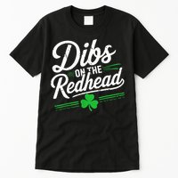 Funny St PatrickS Day Dibs On The Redhead Shamrock Tall T-Shirt