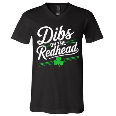Funny St PatrickS Day Dibs On The Redhead Shamrock V-Neck T-Shirt