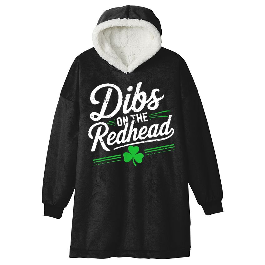 Funny St PatrickS Day Dibs On The Redhead Shamrock Hooded Wearable Blanket