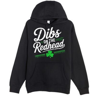 Funny St PatrickS Day Dibs On The Redhead Shamrock Premium Pullover Hoodie