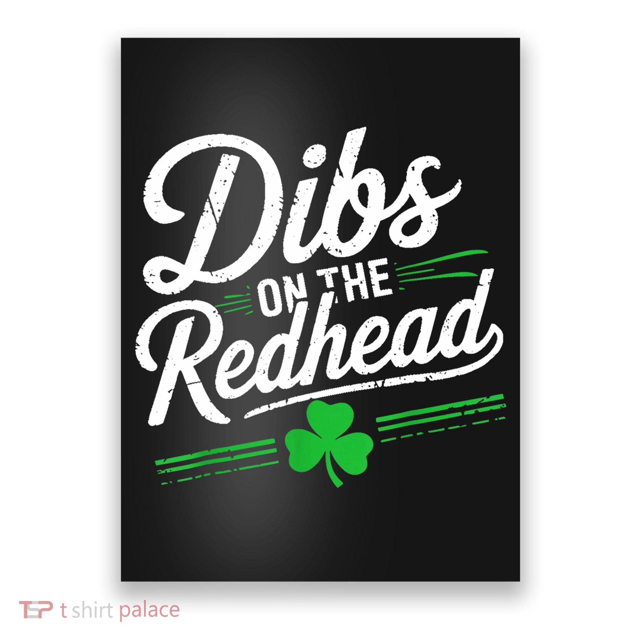 Funny St PatrickS Day Dibs On The Redhead Shamrock Poster