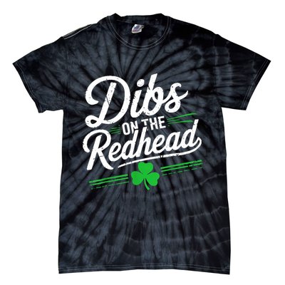 Funny St PatrickS Day Dibs On The Redhead Shamrock Tie-Dye T-Shirt