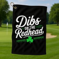 Funny St PatrickS Day Dibs On The Redhead Shamrock Golf Towel
