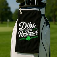 Funny St PatrickS Day Dibs On The Redhead Shamrock Golf Towel