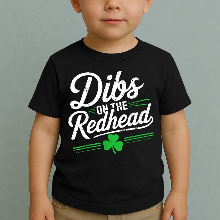 Funny St PatrickS Day Dibs On The Redhead Shamrock Toddler T-Shirt