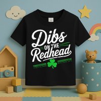 Funny St PatrickS Day Dibs On The Redhead Shamrock Toddler T-Shirt