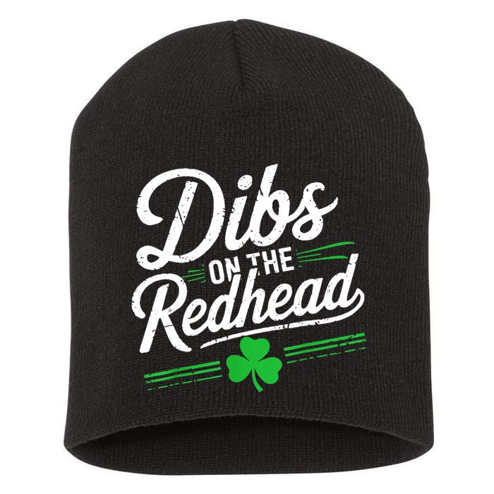 Funny St PatrickS Day Dibs On The Redhead Shamrock Short Acrylic Beanie