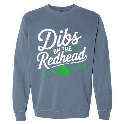 Funny St PatrickS Day Dibs On The Redhead Shamrock Garment-Dyed Sweatshirt