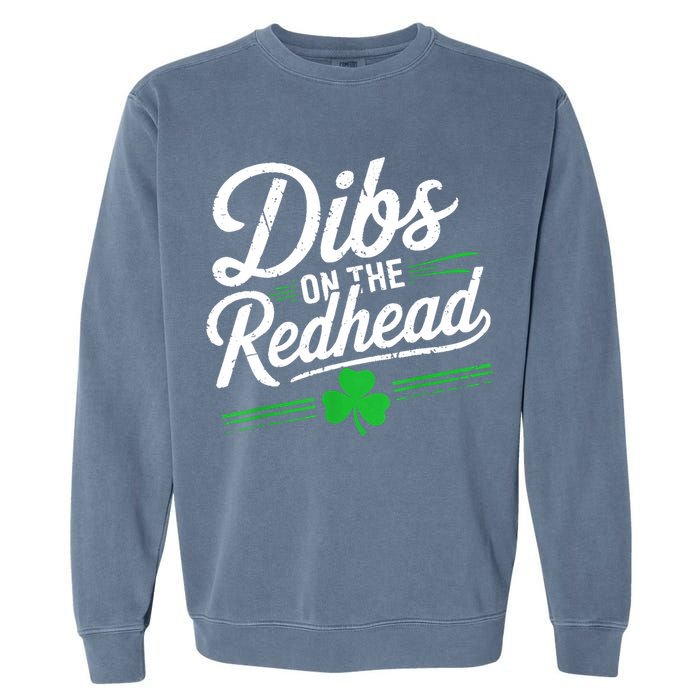 Funny St PatrickS Day Dibs On The Redhead Shamrock Garment-Dyed Sweatshirt