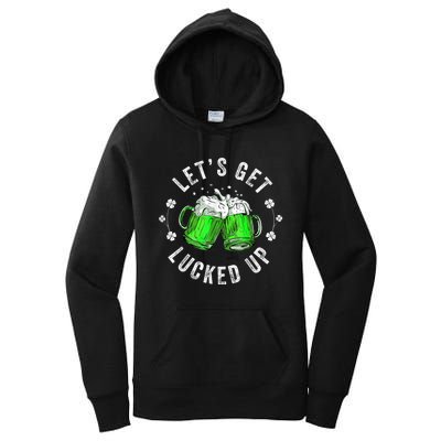 Funny St Patricks Day Lets Get Lucked Up Women's Pullover Hoodie