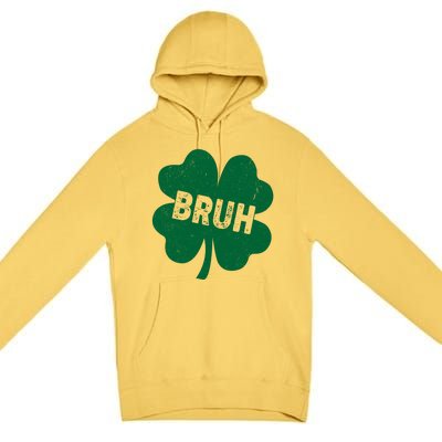 Funny St Patricks Day Bruh Lucky Shamrock Clover Premium Pullover Hoodie