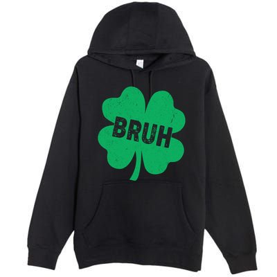 Funny St Patricks Day Bruh Lucky Shamrock Clover Premium Pullover Hoodie
