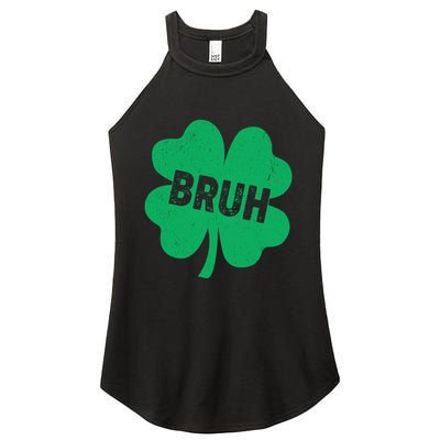 Funny St Patricks Day Bruh Lucky Shamrock Clover Women's Perfect Tri Rocker Tank
