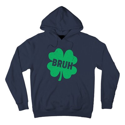 Funny St Patricks Day Bruh Lucky Shamrock Clover Hoodie