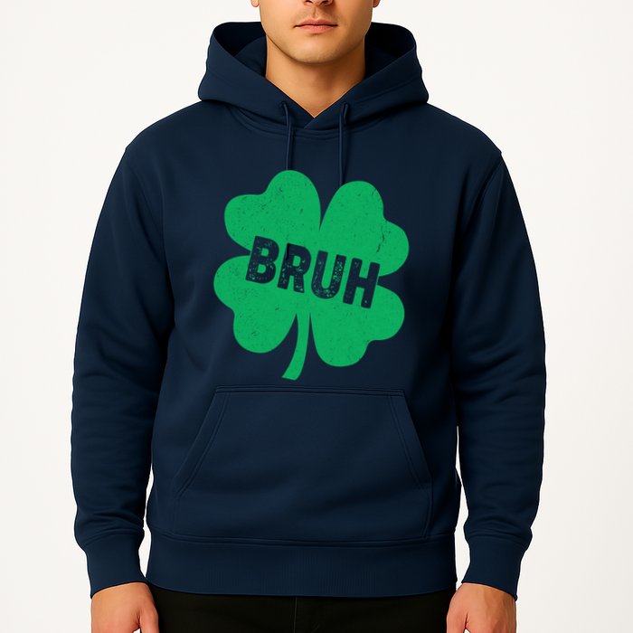 Funny St Patricks Day Bruh Lucky Shamrock Clover Hoodie