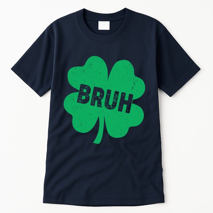 Funny St Patricks Day Bruh Lucky Shamrock Clover Tall T-Shirt