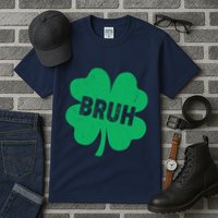 Funny St Patricks Day Bruh Lucky Shamrock Clover Tall T-Shirt
