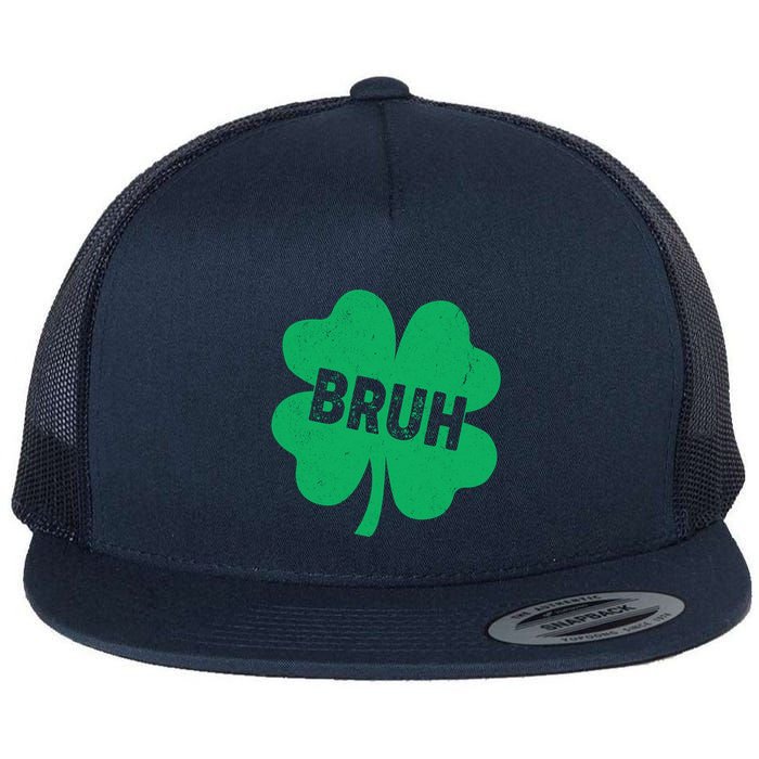 Funny St Patricks Day Bruh Lucky Shamrock Clover Flat Bill Trucker Hat