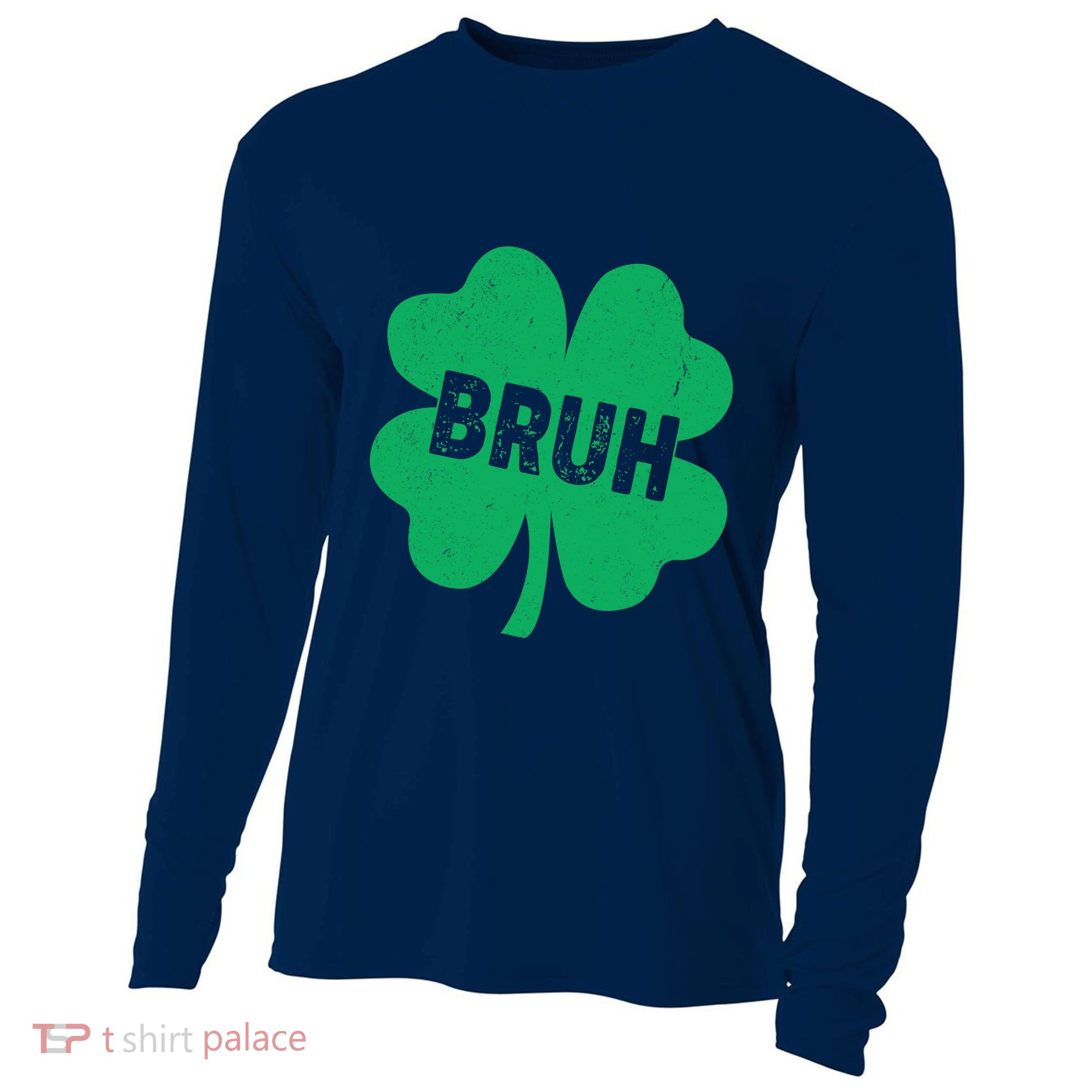 Funny St Patricks Day Bruh Lucky Shamrock Clover Cooling Performance Long Sleeve Crew
