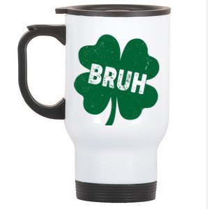 Funny St Patricks Day Bruh Lucky Shamrock Clover Stainless Steel Travel Mug