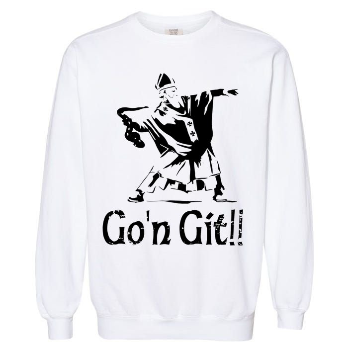 Funny St Patricks Day Funny Gon Git St Patrick Garment-Dyed Sweatshirt